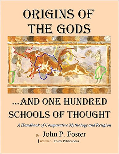 Origins of the Gods ...and One Hundred Schools of Thought: A Handbook of Comparative Mythology and Religion - Original PDF
